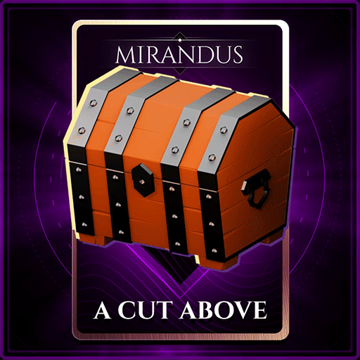 A Cut Above - Mystery Chest
